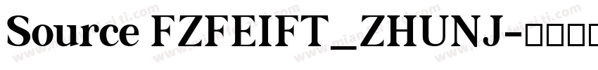 Source FZFEIFT_ZHUNJ字体转换